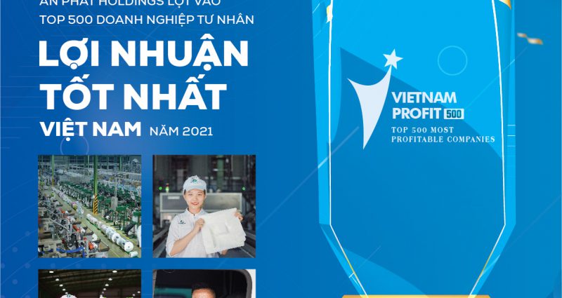 An Phat Holdings ranked in Vietnam's top 500 Most Profitable Enterprises 2021