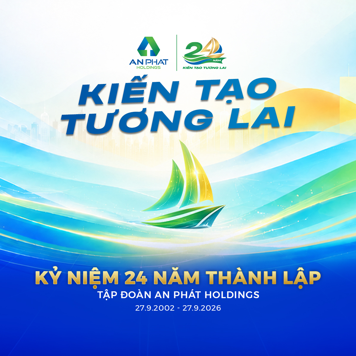 An Phát Holdings: 24 năm Bản lĩnh, bứt phá Kiến tạo tương lai